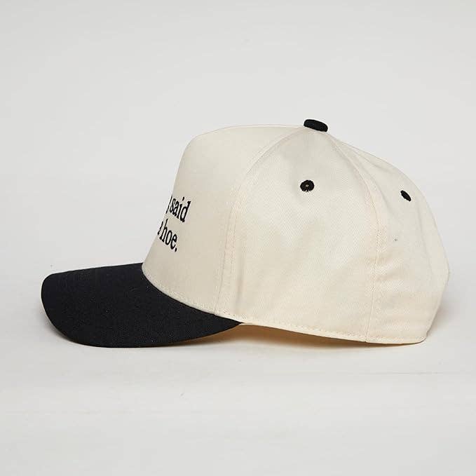‘My Dog Said You're a Hoe’ Hat