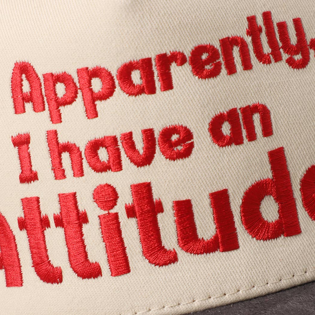 So Apparently I Have An Attitude Two-Tone Suede Trucker Hat